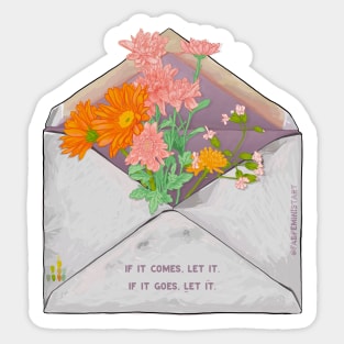 If It Comes Let It If It Goes Let It Sticker